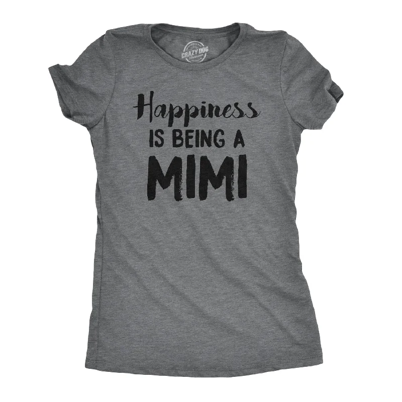 Plus Size Women T Shirt for a Comfortable and Flattering FitHappiness Is Being A Mimi Women's T Shirt Plus Size Women T Shirt for a Comfortable and Flattering FitHappiness Is Being A Mimi Women's T Shirt